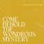 Come Behold the Wondrous Mystery - Coffey Ministries