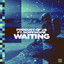 Waiting - Extended Mix