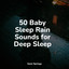 50 Baby Sleep Rain Sounds for Deep Sleep cover
