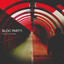 Bloc Party - Now We Can't Be Friends