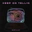 Keep On Tellin