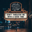 Ryan Thompson Band - Don't Threaten Me with a Good Time