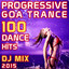Progressive Goa Trance 100 Dance Hits DJ Mix 2015 cover