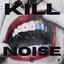 Kill The Noise artwork