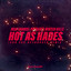 Hot As Hades - Jorn van Deynhoven Extended Remix