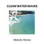 Clean Water Waves - Melodic Waves cover