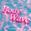 BBGIRLS - BODY WAVE