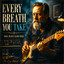 The Era Blend - Every Breath You Take (Soul Blues Rock)