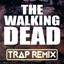 The Walking Dead - Trap Remix cover