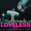 Loveless - GENESI Remix