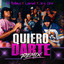 Quiero Darte - Remix