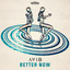 Better Now - Extended Mix