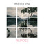Mellow Repose cover