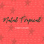 Natal Tropical cover
