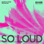 So Loud - Extended