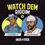 Watch Dem Riddim cover