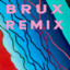 More Than Ever - BRUX Remix