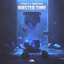 Wasted Time - Extended Mix