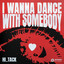 I Wanna Dance With Somebody - Extended Mix