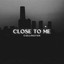 Collington - Close to Me