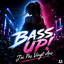 BASS UP! - J'ai Pas Vingt Ans (2026)