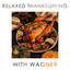 Relaxed Thanksgiving with Wagner cover