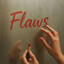 Flaws