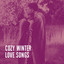 Cozy Winter Love Songs cover