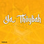 Ya Thoybah