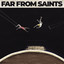 Far From Saints - Take It Through The Night