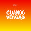Cuando Vengas cover