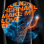 Make My Love - Sidney Charles Remix