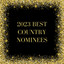 2023 Best Country Nominees cover