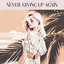Never Giving Up Again cover