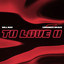 To Love U (feat. Veronica Bravo) - Extended Mix