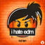 i hate edm - Extended Mix