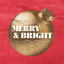 Merry and Bright: A Christmas Playlist cover