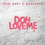 TRINI BABY - DOH LOVE ME (MadLypso)