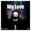 We Love - Vck& Remix