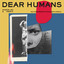 Dear Humans feat. Snem K