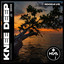 Knee Deep - Extended Mix