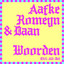 Aafke Romeijn, Daan - Woorden