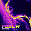 Feelin' - Extended Mix