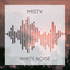 Misty White Noise cover
