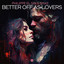 Better Off As Lovers - Extended Mix
