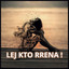 LEJ KTO RRENA