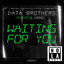 WAITING FOR YOU