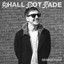 Shall Not Fade: George Feely (DJ Mix) cover