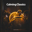 Calming Classics cover
