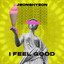 I Feel Good - Extended Mix